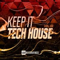 Artwork for Keep It Tech House, Vol. 03 by Various Artists