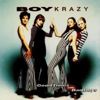 Artwork for Good Times With Bad Boys by Boy Krazy