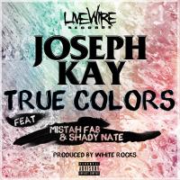 Artwork for True Colors (feat. Mistah F.A.B. & Shady Nate) by Joseph Kay