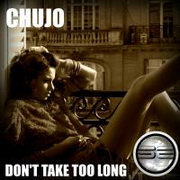 Artwork for Don't Take Too Long (2017 Remaster) by Chujo