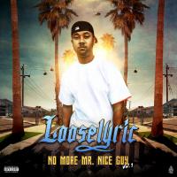 Artwork for No More Mr. Nice Guy, Vol. 1 by Looselyric