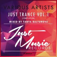 Artwork for Just Music Records - Just Trance, Vol. 1 (Mixed By Tanya Baltunova) by Various Artists