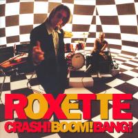 Artwork for Crash! Boom! Bang! by Roxette