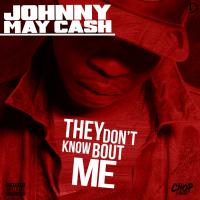 Artwork for They Don't Know Bout Me by Johnny May Cash