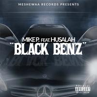 Artwork for Black Benz (feat. Husalah) by Mike P