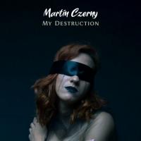 Artwork for My Destruction by Martin Czerny