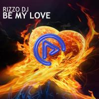 Artwork for Be My Love by Rizzo DJ