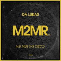 Artwork for We Miss The Disco by Da Lukas