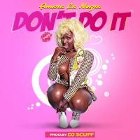 Artwork for Don't Do It by Amara La Negra