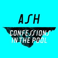 Artwork for Confessions in the Pool by Ash