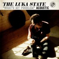 Artwork for What’s My Problem (Acoustic) by The Luka State