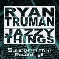 Artwork for Jazzy Things by Ryan Truman