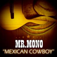 Artwork for Mexican Cowboy by Mr.Mono