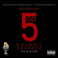 Artwork for 5 Hunnit Degreez by Smoovie Baby