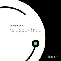 Artwork for refused.three by Various Artists