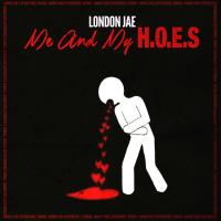 Artwork for Me and My H.O.E.S by London Jae