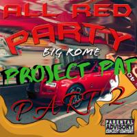 Artwork for All Red Party, Pt. 2 (feat. Project Pat) by Big Rome