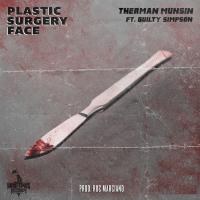 Artwork for Plastic Surgery Face (feat. Guilty Simpson) by Therman Munsin