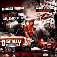 Artwork for Salute Me or Shoot Me 1 by Waka Flocka Flame