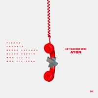 Artwork for ATBN (feat. Trouble, Reese LaFlare, Blaze Servin, MMB Lil PJ, & MMB Lil Sosa) by Pierre