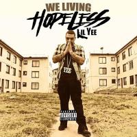 Artwork for We Living Hopeless by Lil Yee