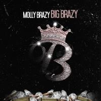 Artwork for Big Brazy by Molly Brazy