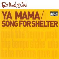 Artwork for Ya Mama & Song for Shelter by Fatboy Slim