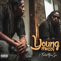 Artwork for I Told You So by Young mezzy