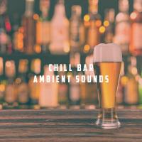 Artwork for Chill Bar Ambient Sounds by Chillout