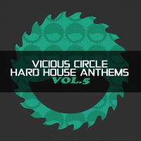 Artwork for Vicious Circle: Hard House Anthems, Vol. 5 by Various Artists