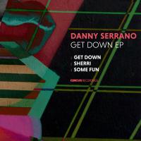 Artwork for Get Down EP by Danny Serrano