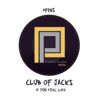 Artwork for If You Feel Like by Club of Jacks