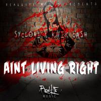 Artwork for Aint Living Right by Syclone