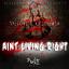 Artwork for Aint Living Right