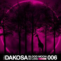 Artwork for Blood Moon / So Long by Dakosa