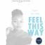 Artwork for Feel This Way (Vocal Mix)