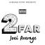 Artwork for 2 Far