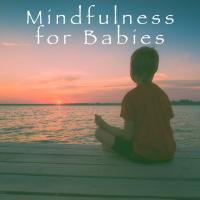 Artwork for Mindfulness for Babies by Sleep Baby Sleep