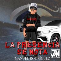 Artwork for La Presencia Se Nota by Manuel Rodriguez