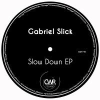 Artwork for Slow Down EP by Gabriel Slick