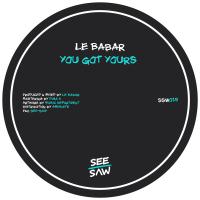 Artwork for You Got Yours by Le Babar