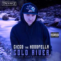 Artwork for Cold River (feat. Playz & Kung Fu Vampire) by Cizco The Hoodfella