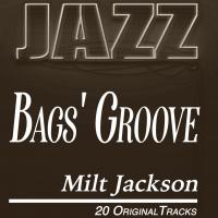 Artwork for Bags' Groove - 20 Original Jazz Songs by Milt Jackson