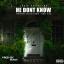 Artwork for He Dont Know (feat. Don Benjamin & James Kidd)