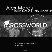 Artwork for This Is Not A Funky Track by Alex Marcu