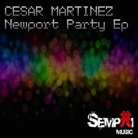 Artwork for Newport Party EP by Cesar Martinez