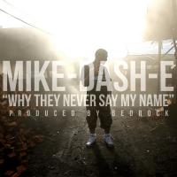 Artwork for Why They Never Say My Name by Mike-Dash-E