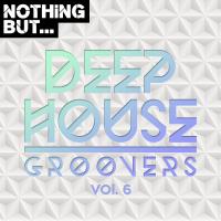 Artwork for Nothing But... Deep House Groovers, Vol. 06 by Various Artists