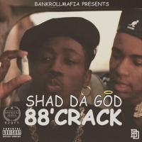 Artwork for 88' Crack by Shad Da God