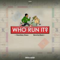 Artwork for Who Run It by Checkboy Staxx